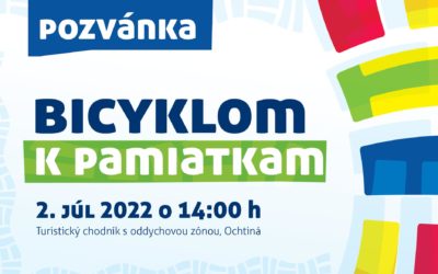 2. JÚL 2022 – Slávnostné otvorenie projektu – Bicyklom k pamiatkam