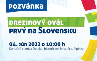 04. JÚN 2022 – Slávnostné otvorenie projektu – Prvý drezinový ovál na Slovensku