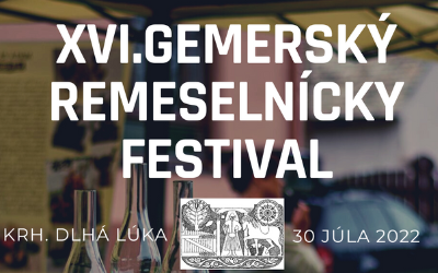 30. júl 2022 – XVI. Gemerský remeselnícky jarmok v Krásnohorskej Dlhej Lúke